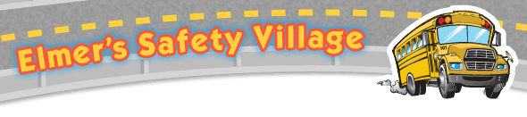 Elmer's Safety Village